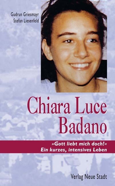 Chiara Luce Badano (Gudrun Griesmayr)
