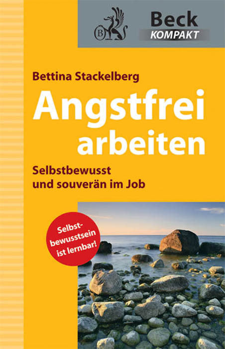 Angstfrei arbeiten (Bettina Stackelberg)
