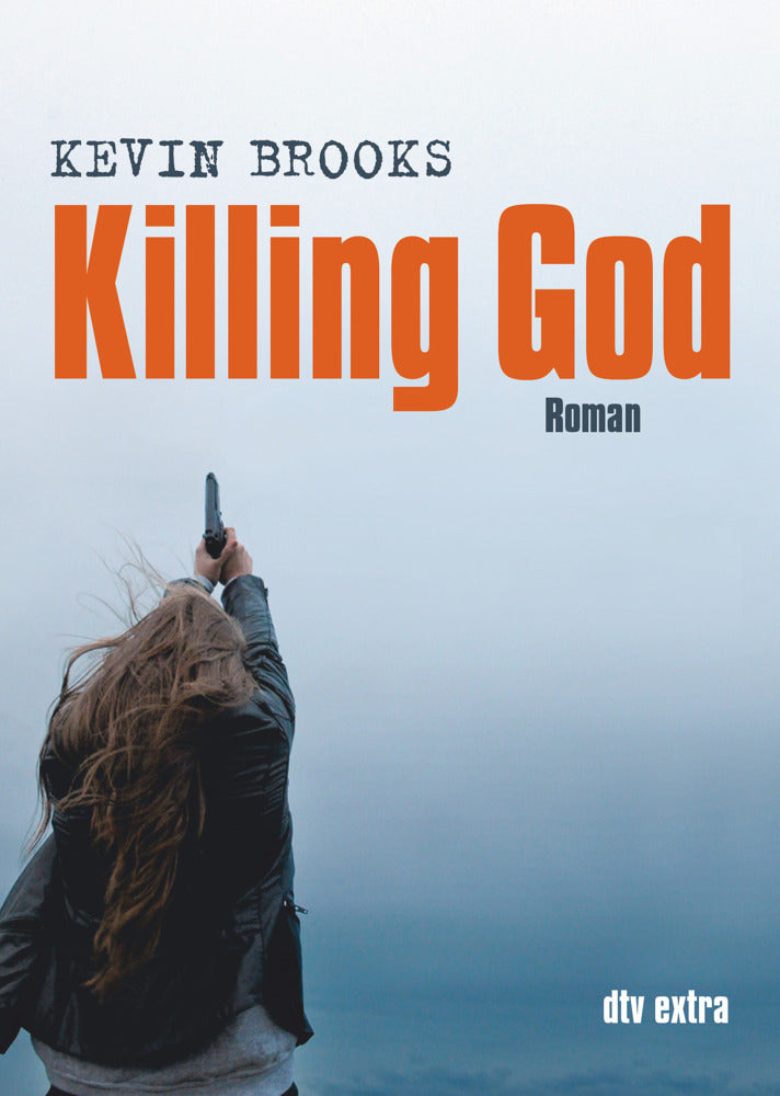 Killing God, Deutsche Ausgabe (Kevin Brooks)