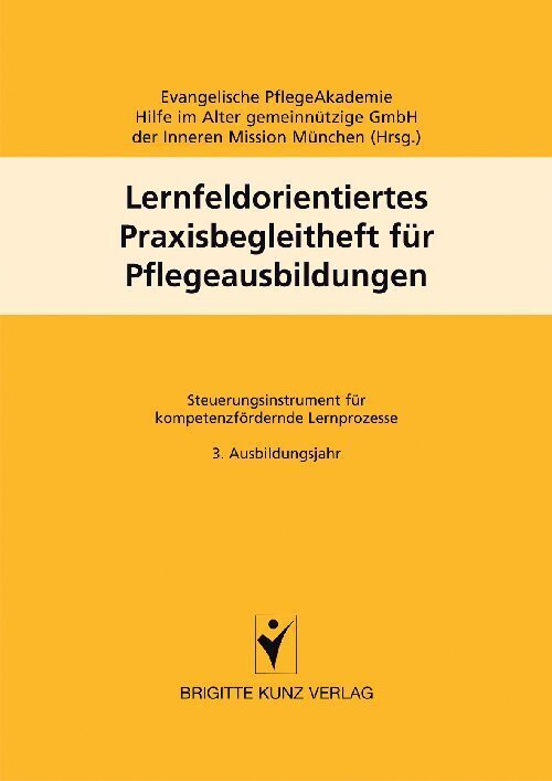 Lernfeldorientiertes Praxisbegleitheft für Pflegeausbildungen.Bd.3