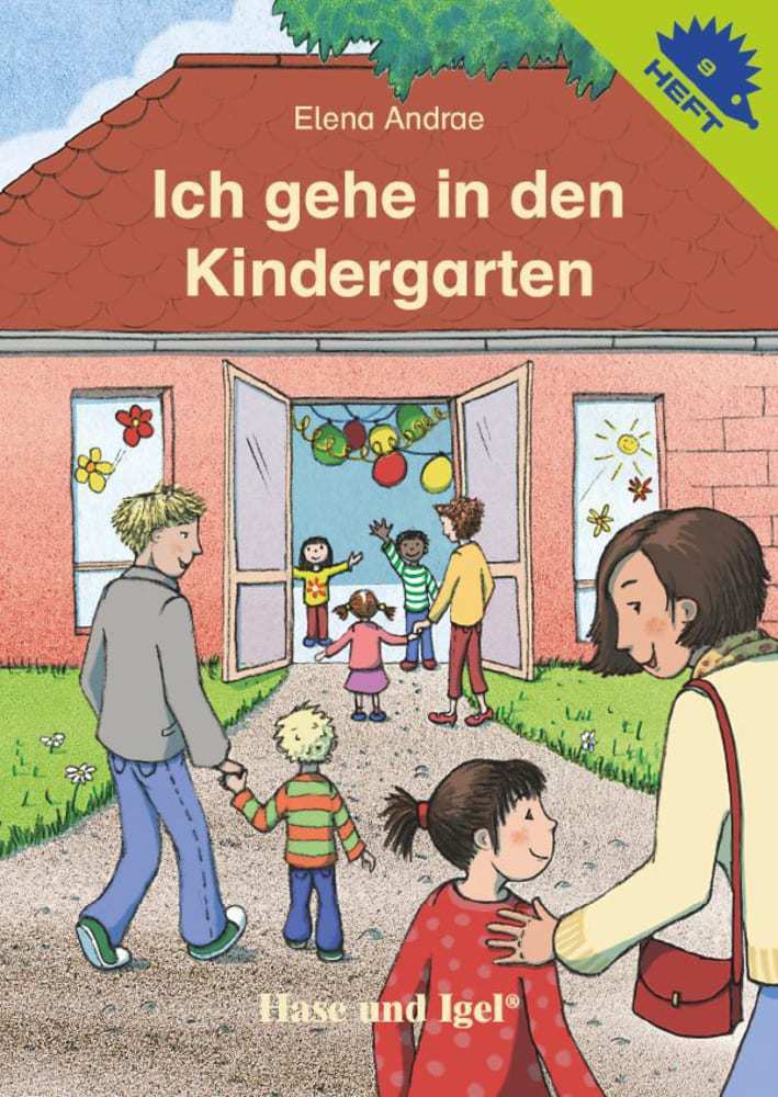 Ich gehe in den Kindergarten / Igelheft 9 (Elena Andrae)