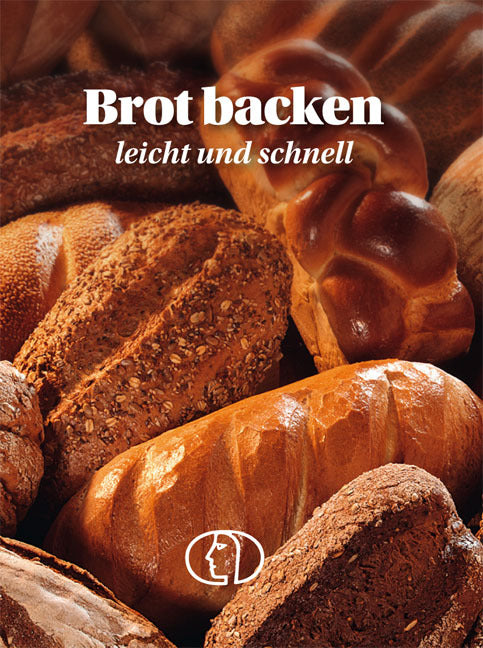 Brot backen - leicht und schnell (Carola Ruff)