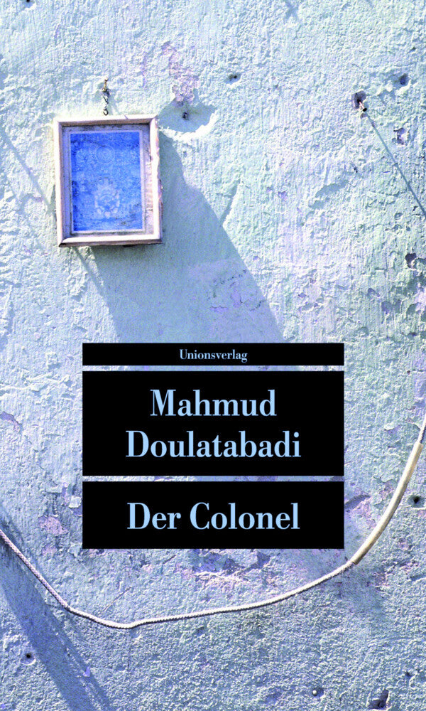 Der Colonel (Mahmud Doulatabadi)