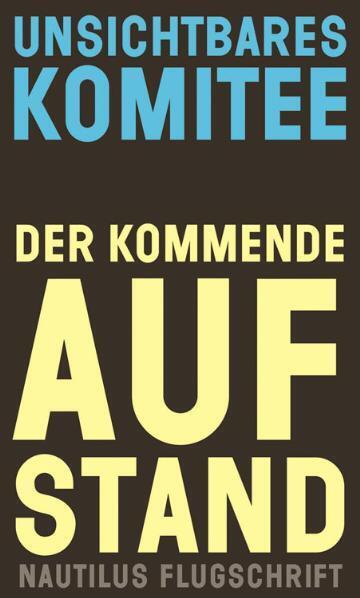 Der kommende Aufstand (Unsichtbares Komitee)