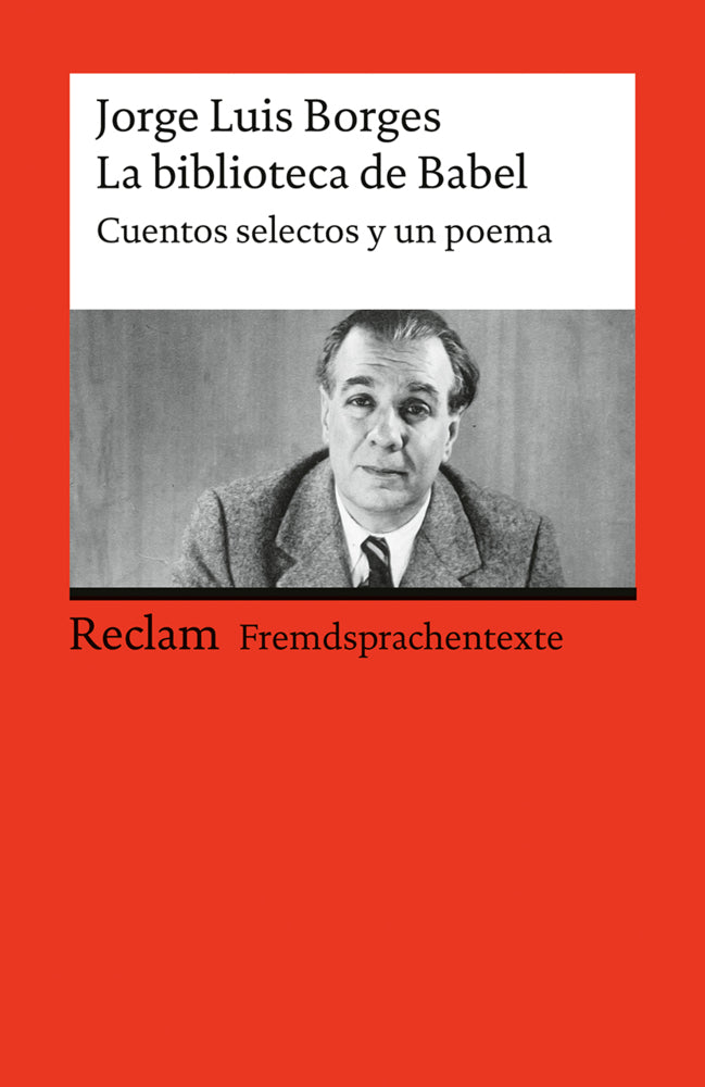 La biblioteca de Babel. Cuentos selectos y un poema (Jorge Luis Borges)
