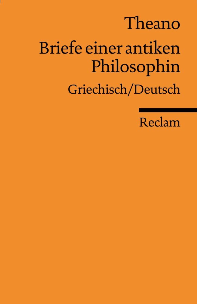 Briefe einer antiken Philosophin. Griechisch/Deutsch (Theano)