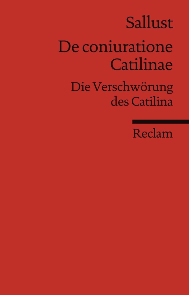 De coniuratione Catilinae. Die Verschwörung des Catilina (Fremdsprachentexte) (Sallust)