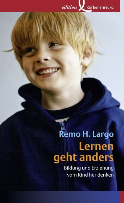 Lernen geht anders (Remo H. Largo)