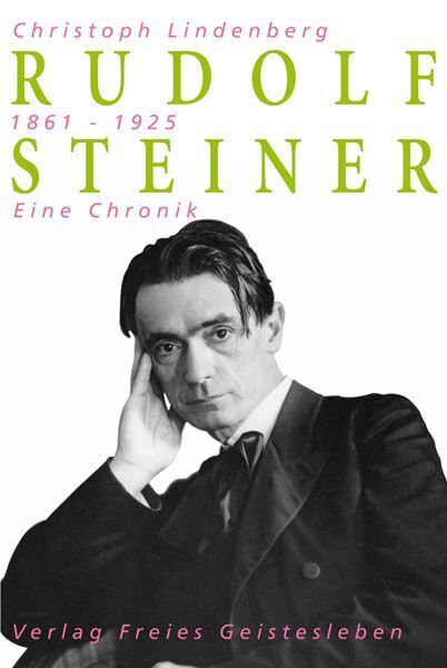 Rudolf Steiner - Eine Chronik (Christoph Lindenberg)