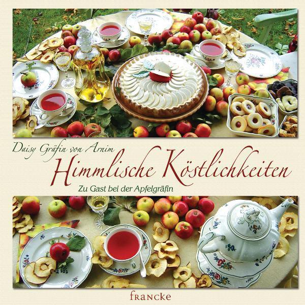 Himmlische Köstlichkeiten (Daisy Gräfin Von Arnim)