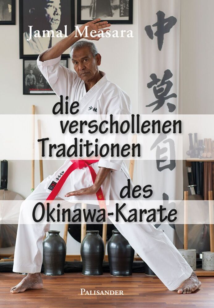Die verschollenen Traditionen des Okinawa-Karate (Jamal Measara)