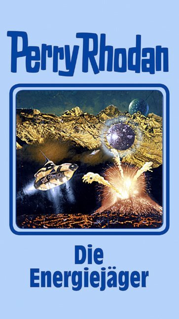 Perry Rhodan - Die Energiejäger (Perry Rhodan)