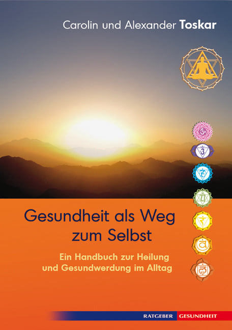 Gesundheit als Weg zum Selbst (Carolin Toskar)