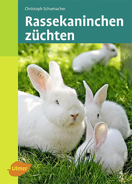 Rassekaninchen züchten (Christoph Schumacher)