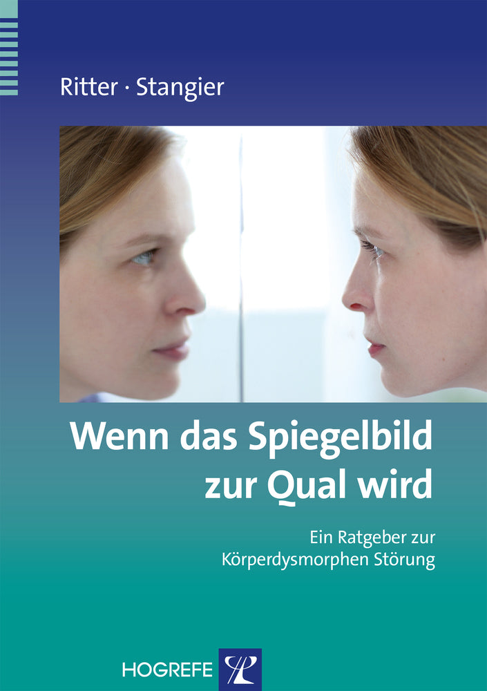 Wenn das Spiegelbild zur Qual wird (Ulrich Stangier)