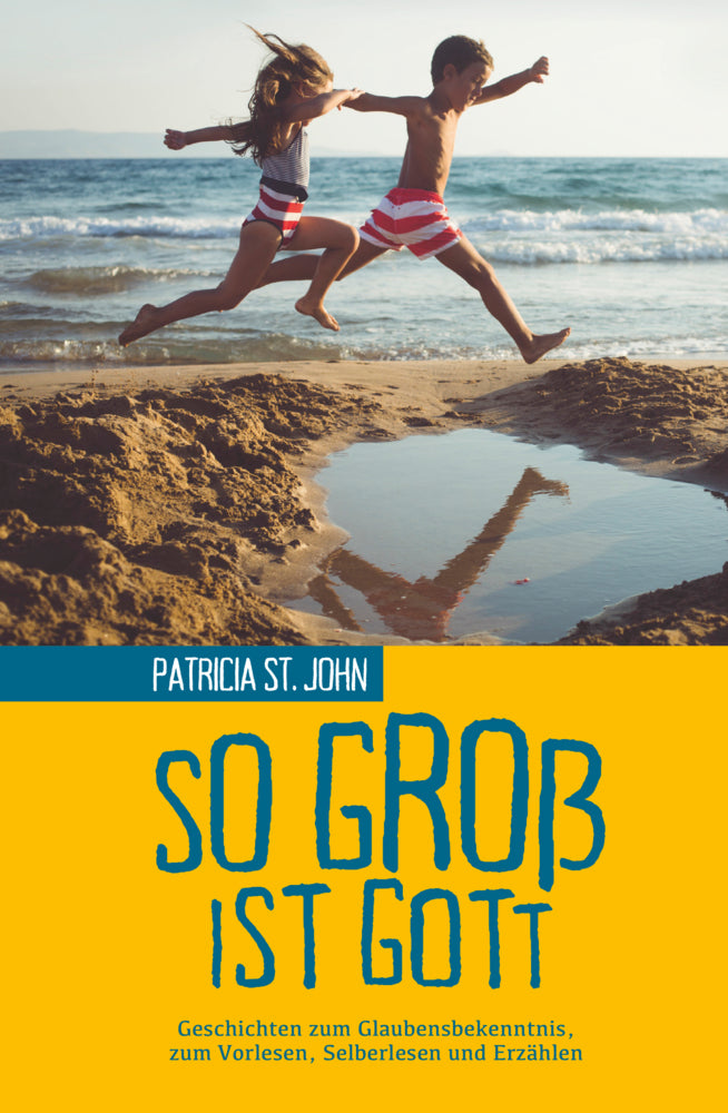 So groß ist Gott (Patricia St. John)