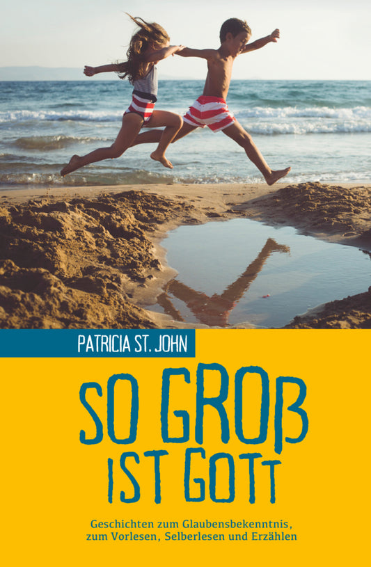 So groß ist Gott (Patricia St. John)