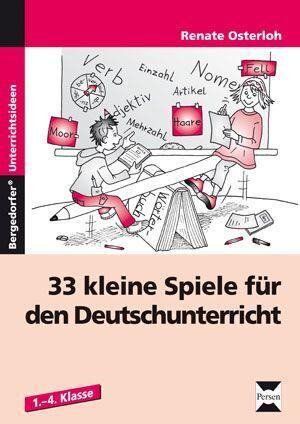 33 kleine Spiele für den Deutschunterricht (Renate Osterloh)
