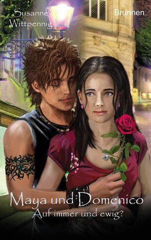 Maya und Domenico: Auf immer und ewig? (Susanne Wittpennig)