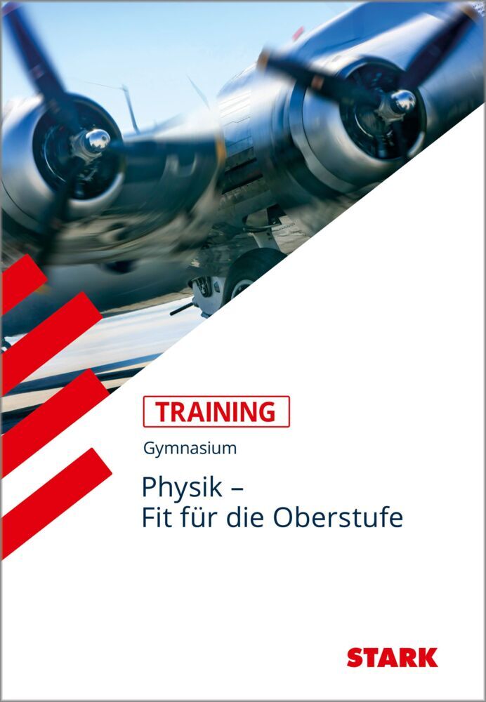 STARK Physik - Training Gymnasium - Fit für die Oberstufe (Berta Wurz)