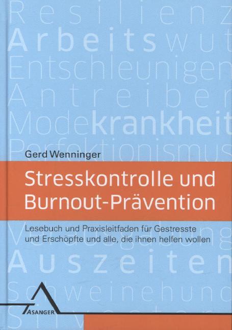 Stresskontrolle und Burnout-Prävention (Gerd Wenninger)