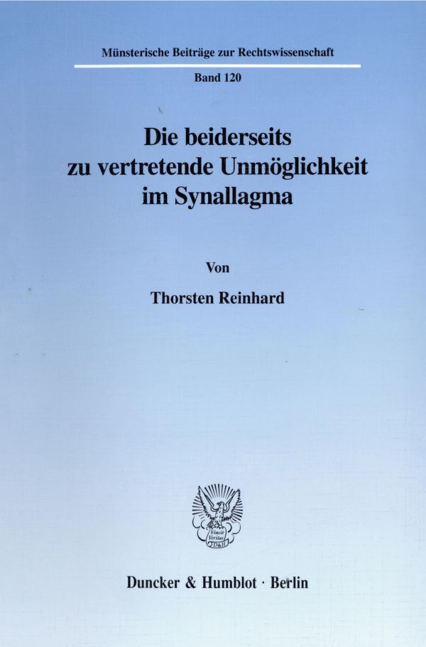 Die beiderseits zu vertretende Unmöglichkeit im Synallagma. (Thorsten Reinhard)