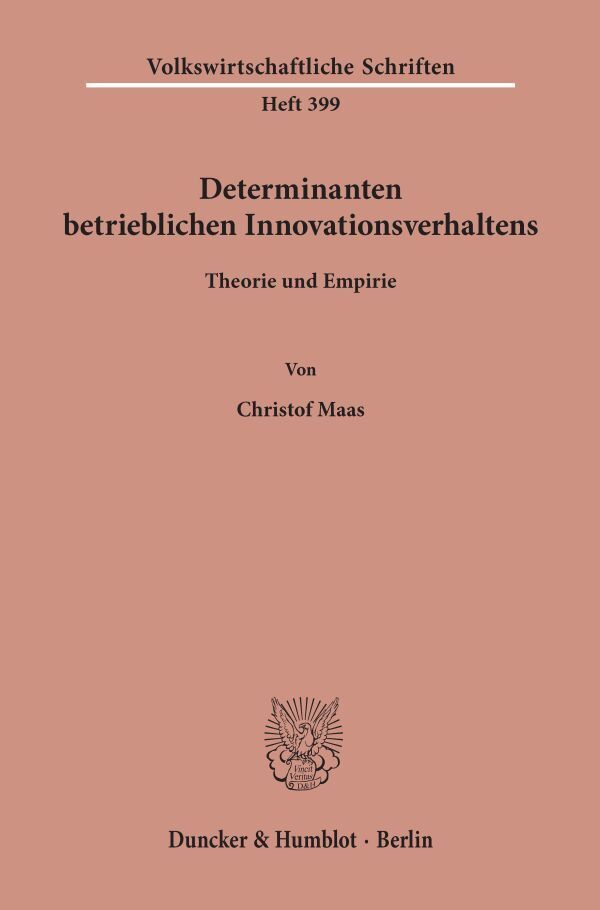 Determinanten betrieblichen Innovationsverhaltens. (Christof Maas)