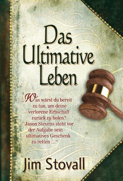 Das Ultimative Leben (Jim Stovall)
