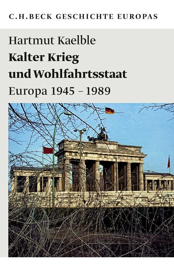 Kalter Krieg und Wohlfahrtsstaat (Hartmut Kaelble)
