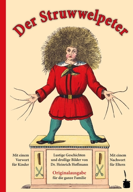 Der Struwwelpeter. Lustige Geschichten und drollige Bilder. (Heinrich Hoffmann)