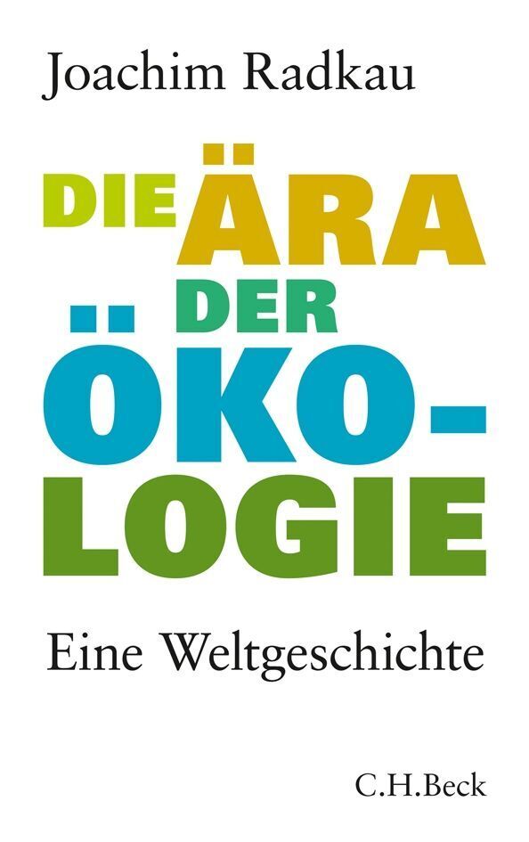 Die Ära der Ökologie (Joachim Radkau)