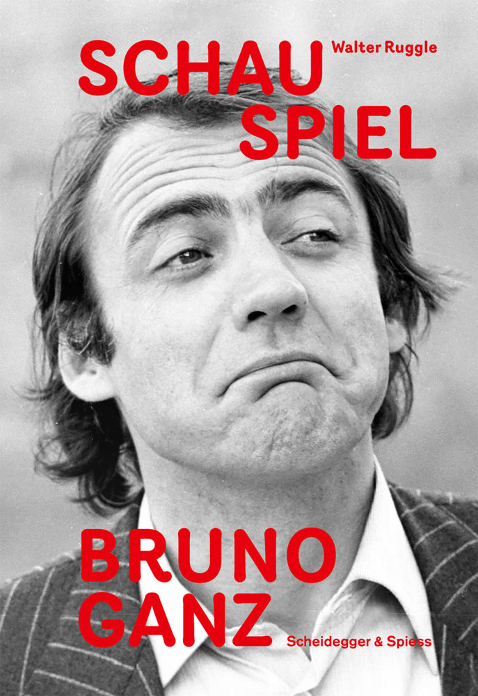 Schau Spiel Bruno Ganz (Walter Ruggle)