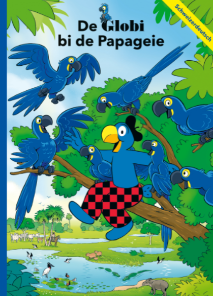 De Globi bi de Papageie, Band 100, Schweizerdeutsch (Samuel Glätti, Boni Koller)