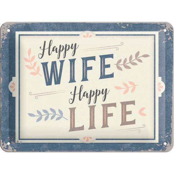 Nostalgic-Art Merchandising Schild Happy Wife Happy Life 15 x 20 cm, Metall (20 x 15 cm)
