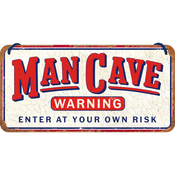 Hängeschild. Man Cave Warning