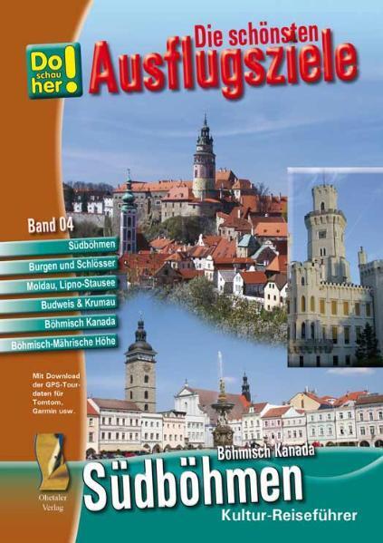 Kultur-Reiseführer Südböhmen-Böhmisch Kanada (Hans Schopf)