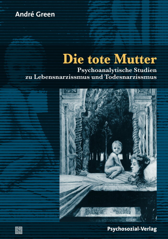 Die tote Mutter (Andre Green)