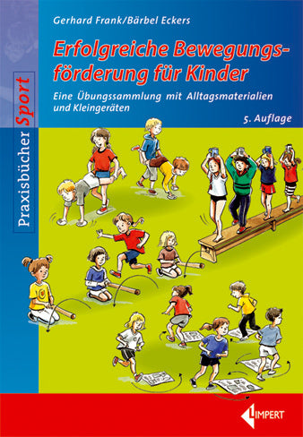 Erfolgreiche Bewegungsförderung für Kinder (Gerhard Frank)