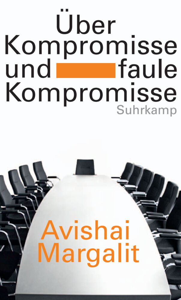 Über Kompromisse - und faule Kompromisse (Avishai Margalit)