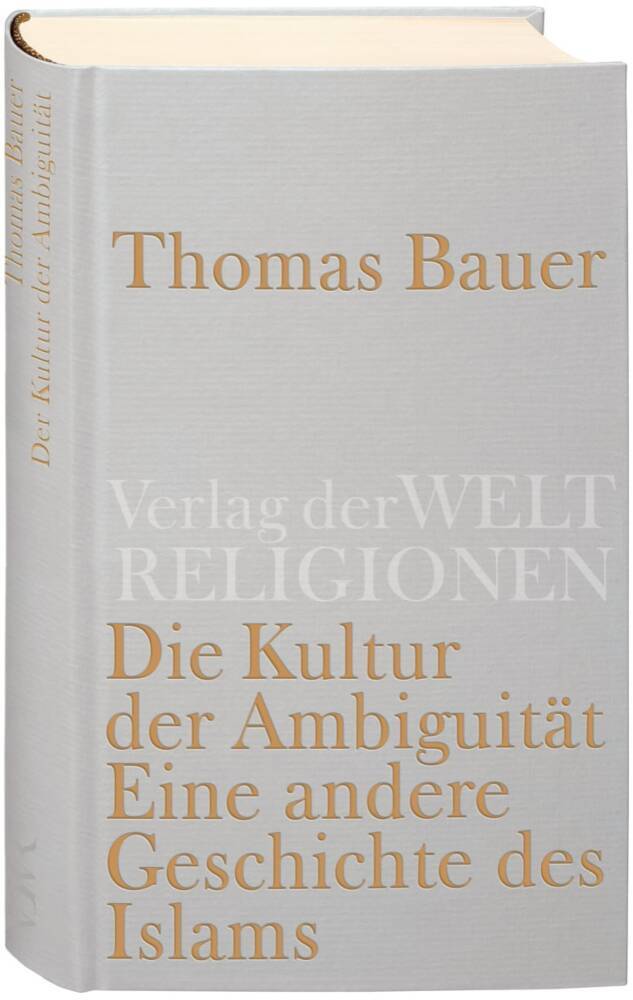 Die Kultur der Ambiguität (Thomas Bauer)