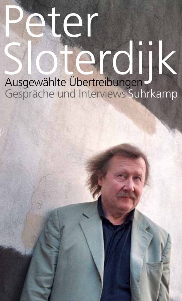 Ausgewählte Übertreibungen (Peter Sloterdijk)