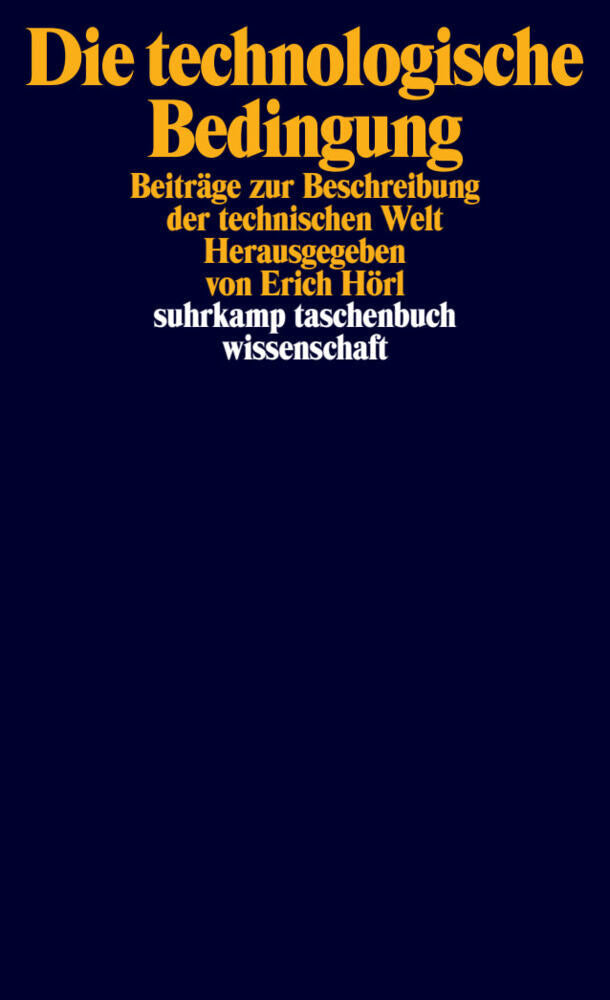 Die technologische Bedingung (Erich Hörl)