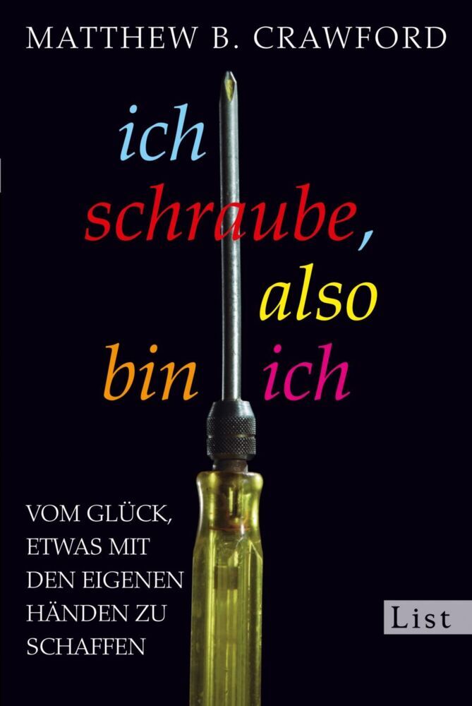 Ich schraube, also bin ich (Matthew B. Crawford)