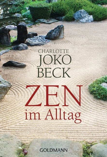 Zen im Alltag (Charlotte Joko Beck)