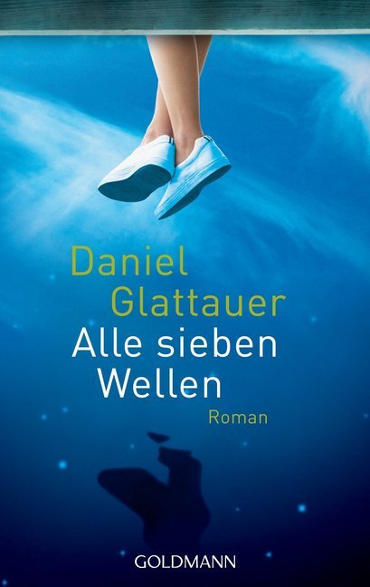 Alle sieben Wellen (Daniel Glattauer)