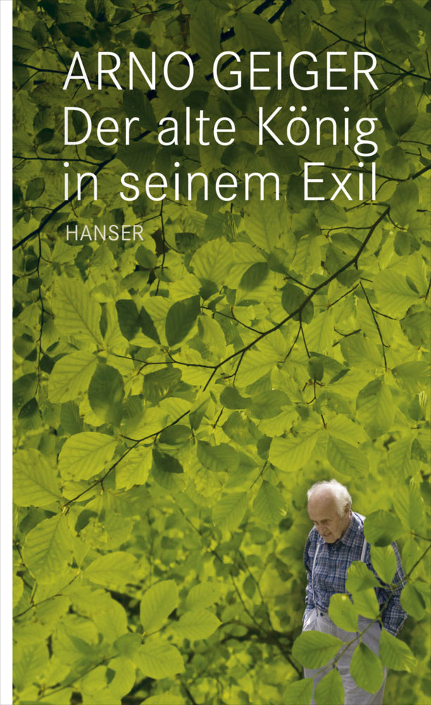 Der alte König in seinem Exil (Arno Geiger)