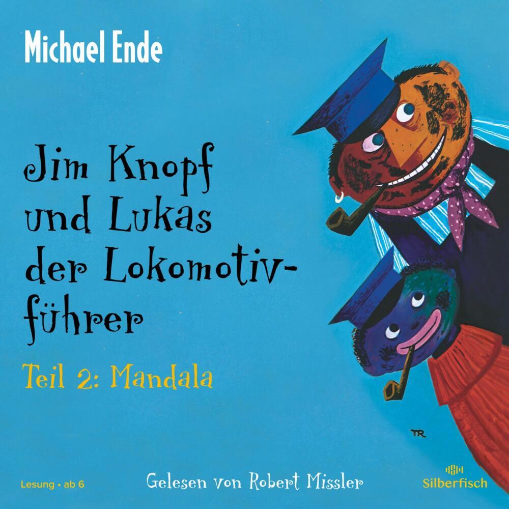 Jim Knopf und Lukas der Lokomotivführer - Teil 2: Mandala, 2 Audio-CD (Michael Ende)