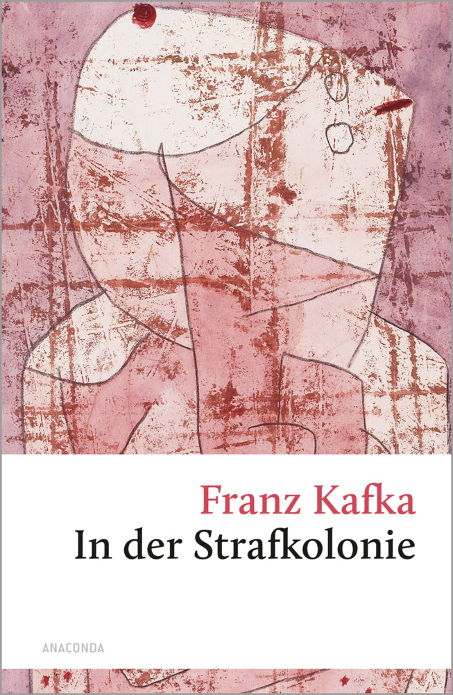 In der Strafkolonie. Ein Landarzt. Ein Hungerkünstler (Franz Kafka)