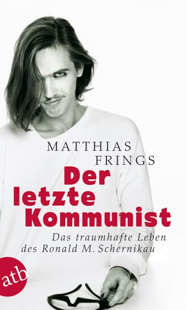 Der letzte Kommunist (Matthias Frings)