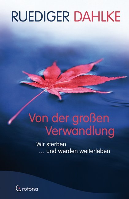 Von der großen Verwandlung (Ruediger Dahlke)